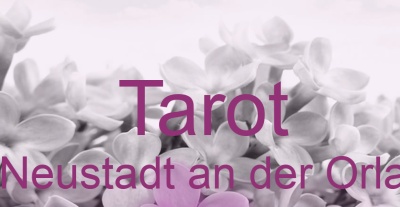 Tarot Neustadt an der Orla | Top-Experten für Kartenlegen, Wahrsagen, Hellsehen, Zukunftsdeutung. Tarot Neustadt an der Orla | Top-Experten für Kartenlegen, Wahrsagen, Hellsehen, Zukunftsdeutung.